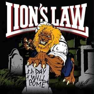 LION'S LAW- A Day Will Come LION'S LAW- A Day Will Come