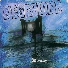 NEGAZIONE- Little Dreamer NEGAZIONE- Little Dreamer