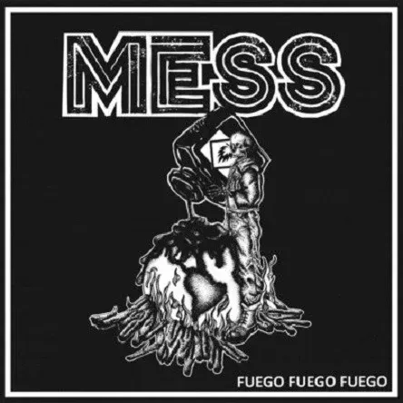 MESS- Fuego Fuego Fuego MESS- Fuego Fuego Fuego