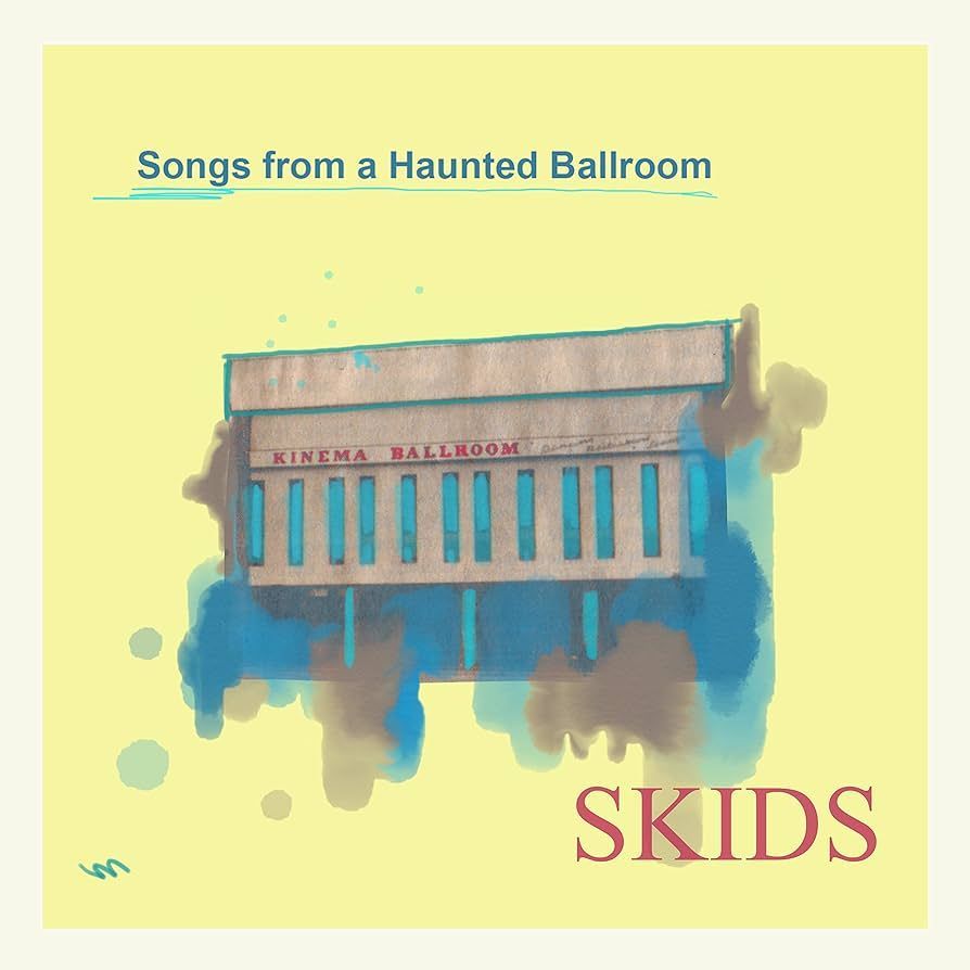 SKIDS- Songs From A Haunted Ballroom SKIDS- Songs From A Haunted Ballroom