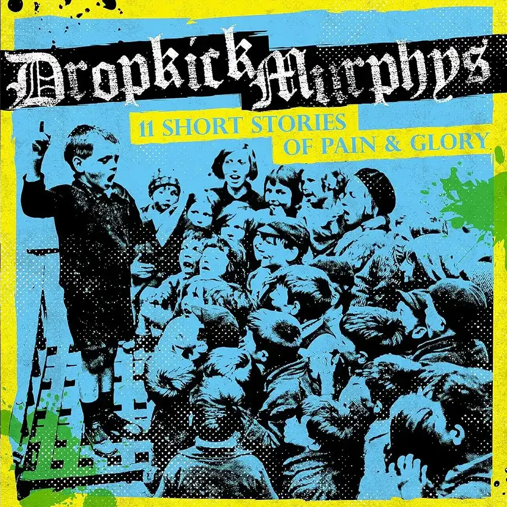 DROPKICK MURPHYS- 11 Short Stories Of Pain & Glory DROPKICK MURPHYS- 11 Short Stories Of Pain & Glory