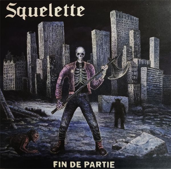SQUELETTE- Fin De Partie SQUELETTE- Fin De Partie