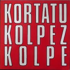 KORTATU- Kolpez Kolpe KORTATU- Kolpez Kolpe