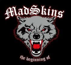 MAD SKINS- The Beginning Of