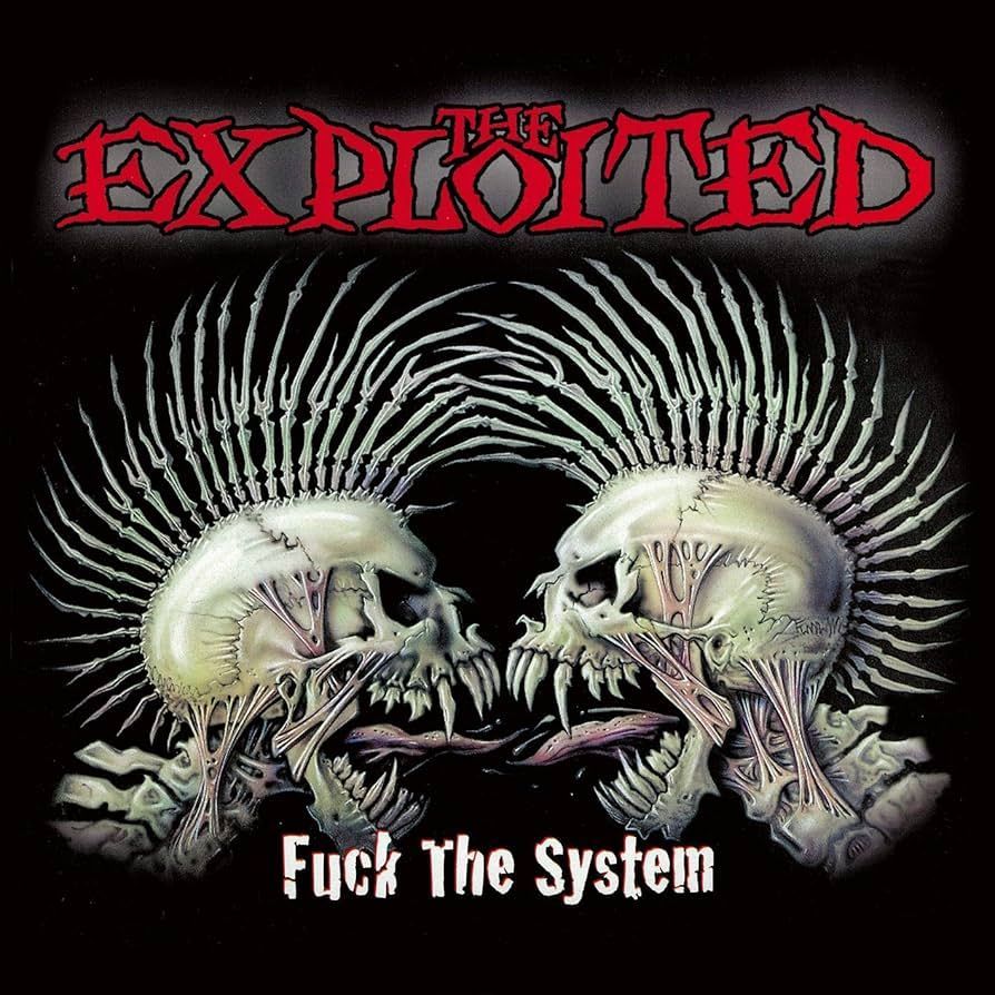 THE EXPLOITED- Fuck The System THE EXPLOITED- Fuck The System