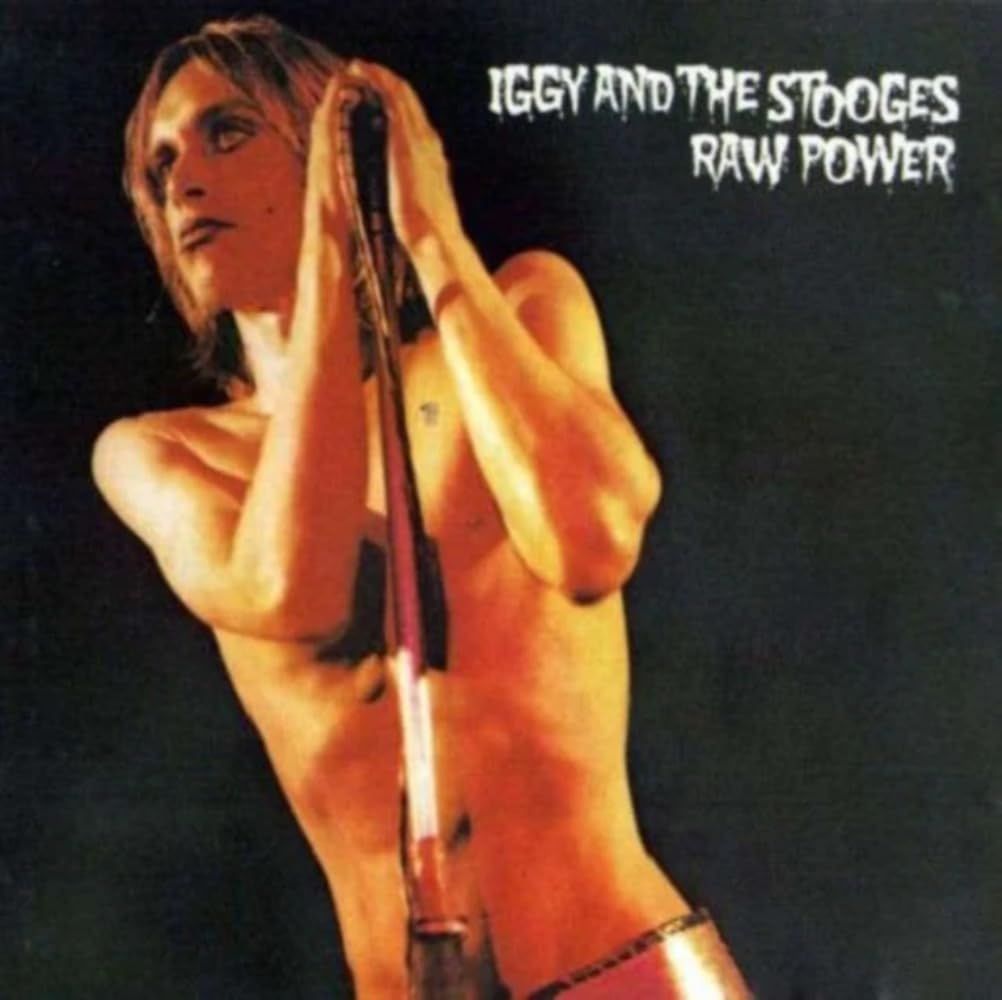 IGGY AND THE STOOGES- Raw Power IGGY AND THE STOOGES- Raw Power