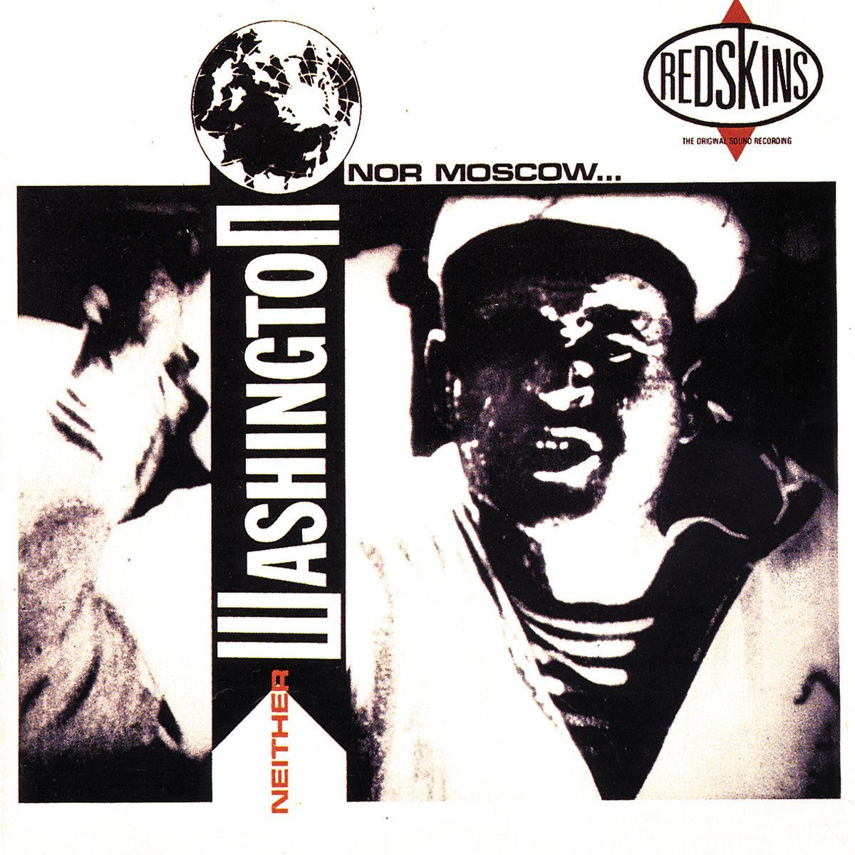 REDSKINS- Neither Washington Nor Moscow REDSKINS- Neither Washington Nor Moscow