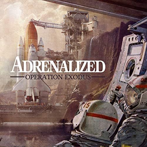 ADRENALIZED- Operation Exodus ADRENALIZED- Operation Exodus