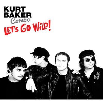 KURT BAKER- Let's Go Wild KURT BAKER- Let's Go Wild