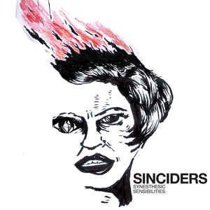 SINCIDERS- Synesthesic Sensibilities SINCIDERS- Synesthesic Sensibilities