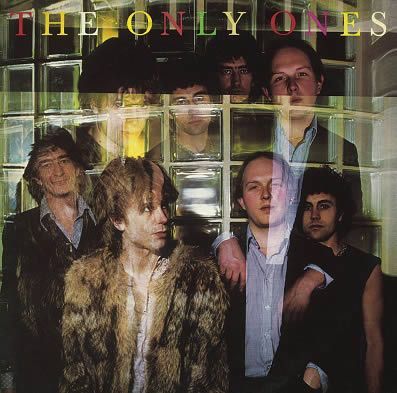 THE ONLY ONES- The Only Ones