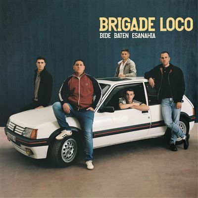 BRIGADE LOCO- Bide Baten Esanahia BRIGADE LOCO- Bide Baten Esanahia
