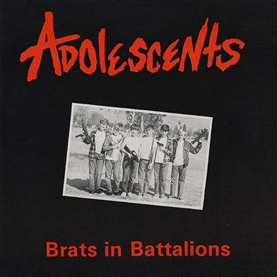ADOLESCENTS- Brats In Battalions