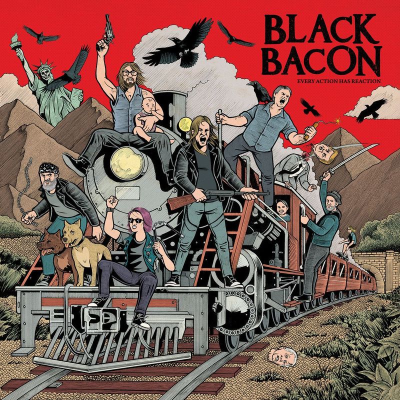 BLACK BACON- Every Action Has Reaction