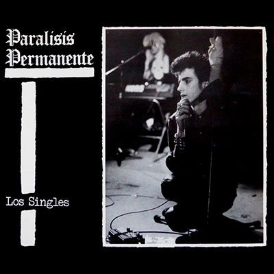 PARALISIS PERMANENTE- Los Singles PARALISIS PERMANENTE- Los Singles