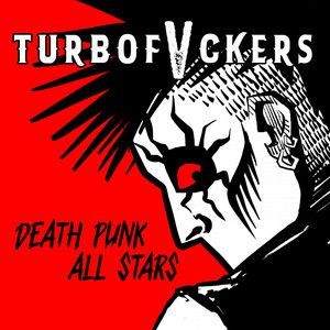 TURBO FUCKERS- Death Punk All Stars TURBO FUCKERS- Death Punk All Stars