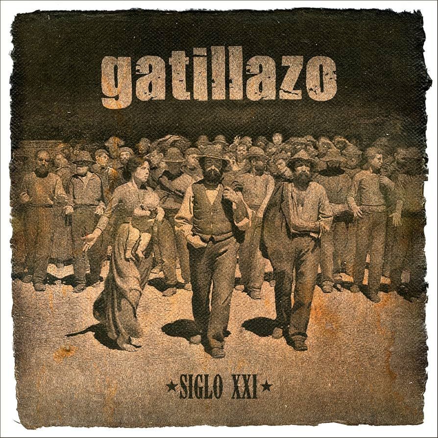 GATILLAZO- Siglo XXI GATILLAZO- Siglo XXI