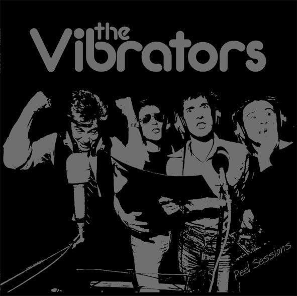THE VIBRATORS- Peel Sessions THE VIBRATORS- Peel Sessions