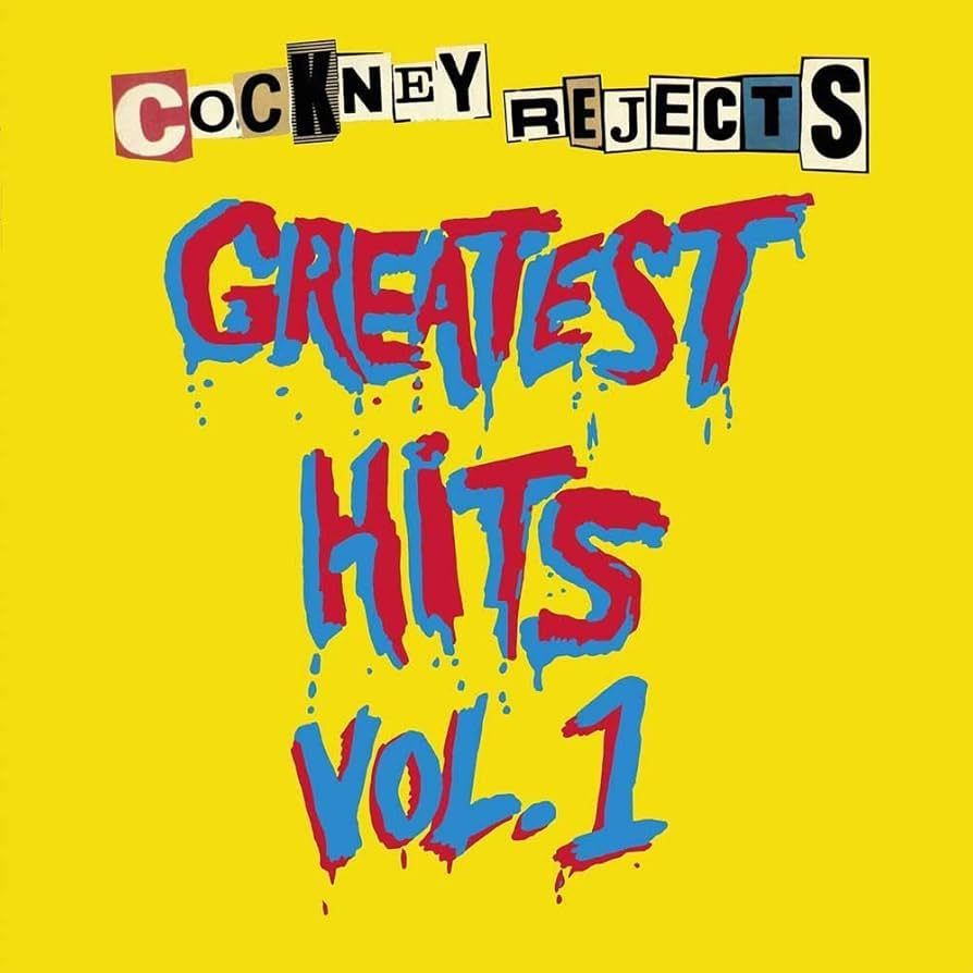 COCKNEY REJECTS- Greatest Hits Vol.1 COCKNEY REJECTS- Greatest Hits Vol.1