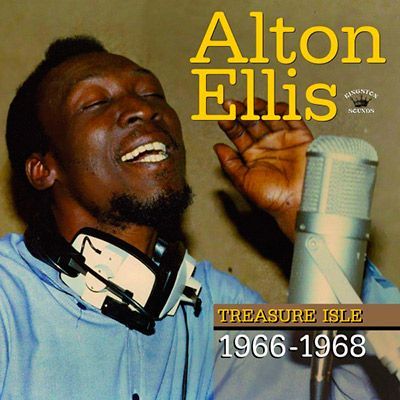 ALTON ELLIS- Treasure Isle 1966-1968 ALTON ELLIS- Treasure Isle 1966-1968