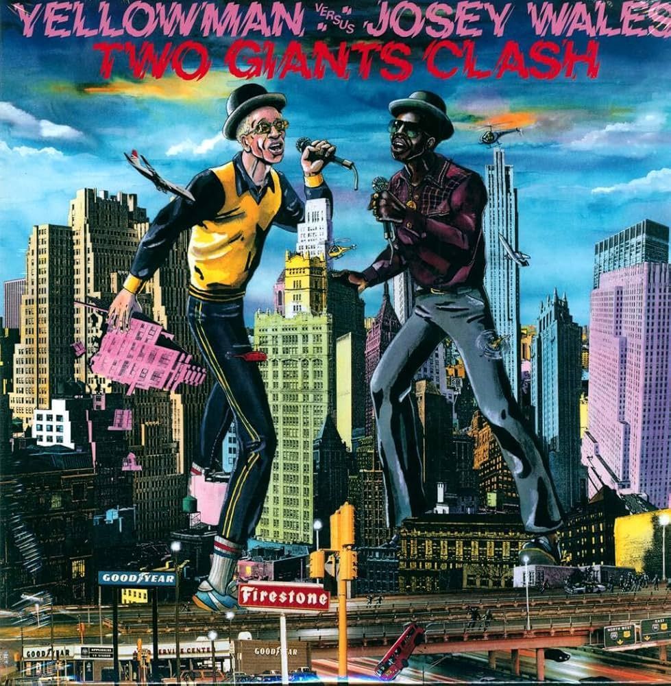 YELLOWMAN VS JOSEY WALES- Two Giants Clash YELLOWMAN VS JOSEY WALES- Two Giants Clash