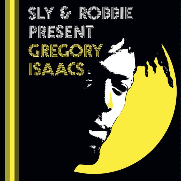 GREGORY ISAACS- Sly & Robbie Present GREGORY ISAACS- Sly & Robbie Present