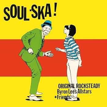 BYRON LEE'S ALLSTARS- Soul-ska! BYRON LEE'S ALLSTARS- Soul-ska!