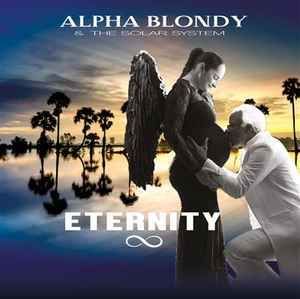 ALPHA BLONDY & THE SOLAR SYSTEM- Eternity