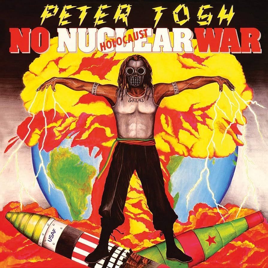 PETER TOSH- No Nuclear War PETER TOSH- No Nuclear War