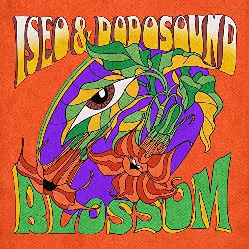 ISEO & DODOSOUND- Blossom