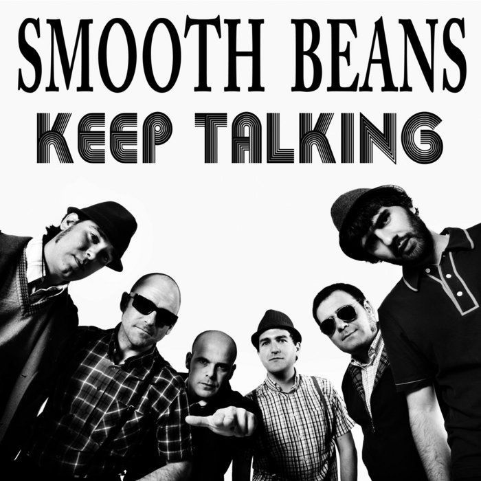SMOOTH BEANS- Keep Talking SMOOTH BEANS- Keep Talking