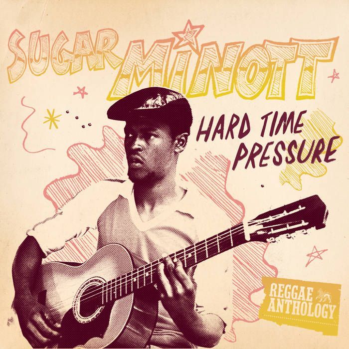 SUGAR MINOTT- Hard Time Pressure SUGAR MINOTT- Hard Time Pressure