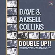 DAVE & ANSELL COLLINS- Double Up!!