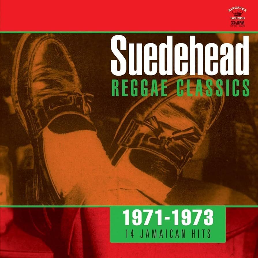 SUEDEHEAD- Reggae Classics 1971-1973 SUEDEHEAD- Reggae Classics 1971-1973