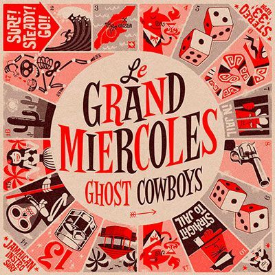 LE GRAND MIERCOLES- Ghost Cowboys