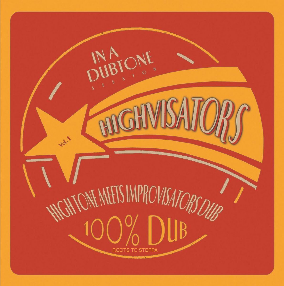 HIGHVISTATORS- High Tone Meets Improvisators Dub Vol.1 HIGHVISTATORS- High Tone Meets Improvisators Dub Vol.1