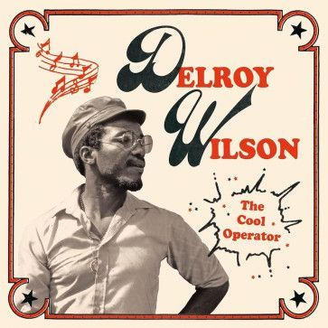 DELROY WILSON- The Cool Operator DELROY WILSON- The Cool Operator