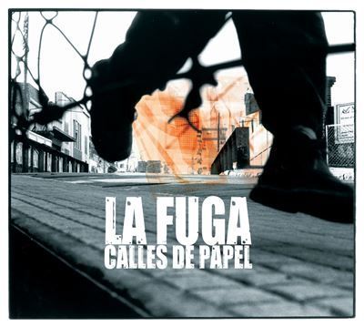LA FUGA- Calles de Papel LA FUGA- Calles de Papel