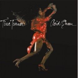 TINA TURNER- Acid Queen TINA TURNER- Acid Queen