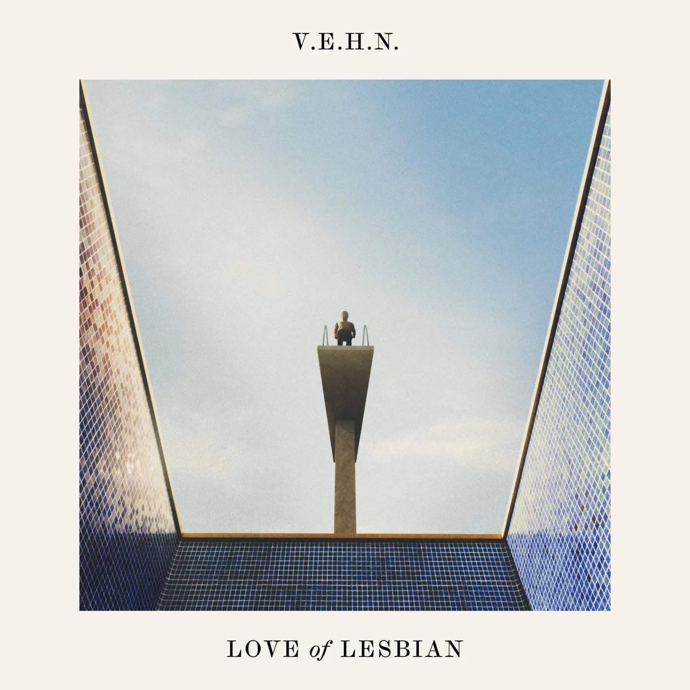 LOVE OF LESBIAN- V.E.H.N. LOVE OF LESBIAN- V.E.H.N.