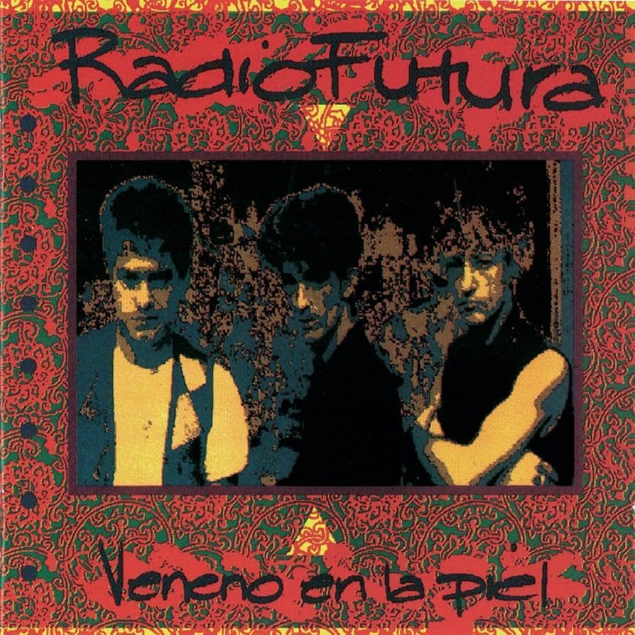 RADIO FUTURA- Veneno En La Piel RADIO FUTURA- Veneno En La Piel