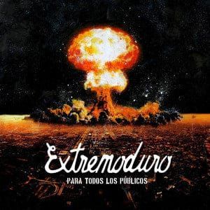 EXTREMODURO- Para Todos Los Públicos EXTREMODURO- Para Todos Los Públicos