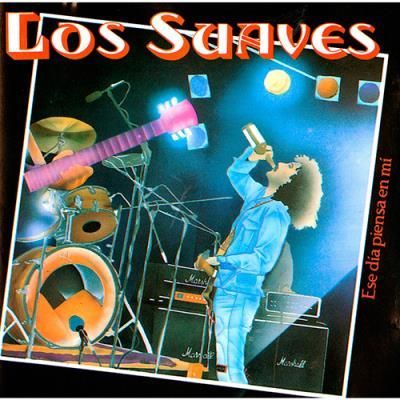 LOS SUAVES- Ese Dia Piensa En Mi