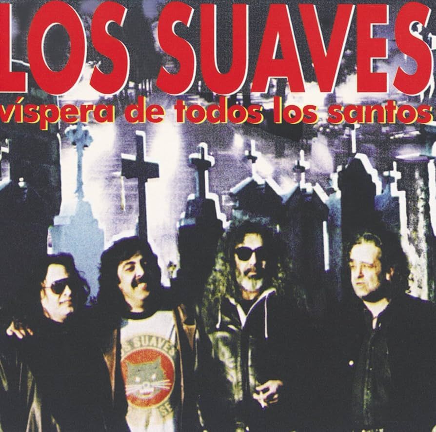 LOS SUAVES- Víspera De Todos Los Santos LOS SUAVES- Víspera De Todos Los Santos