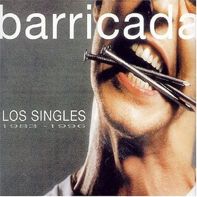 BARRICADA- Los Singles 1983-1996 BARRICADA- Los Singles 1983-1996