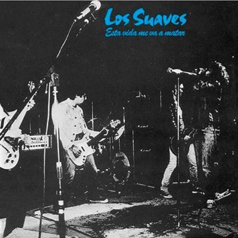 LOS SUAVES- Esta Vida Me Va Matar