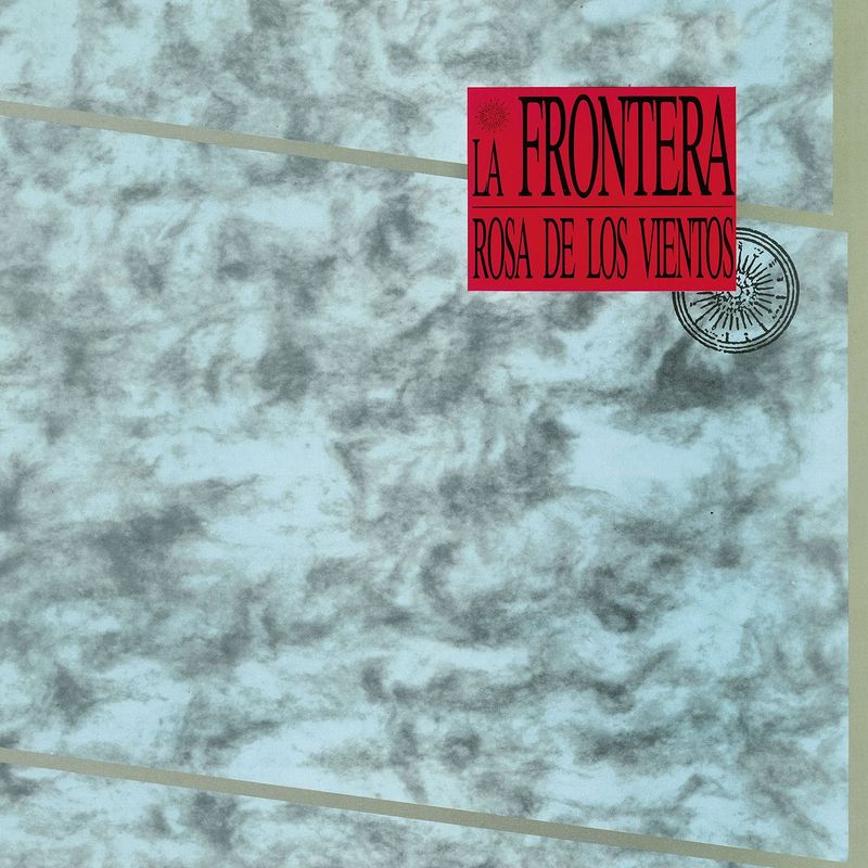 LA FRONTERA- Rosa De Los Vientos