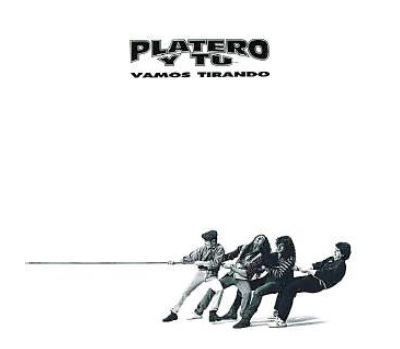 PLATERO Y TU- Vamos Tirando PLATERO Y TU- Vamos Tirando