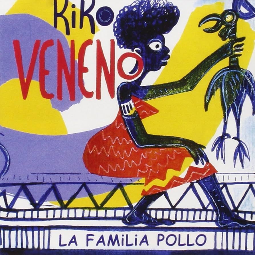 KIKO VENENO- La Familia Pollo KIKO VENENO- La Familia Pollo