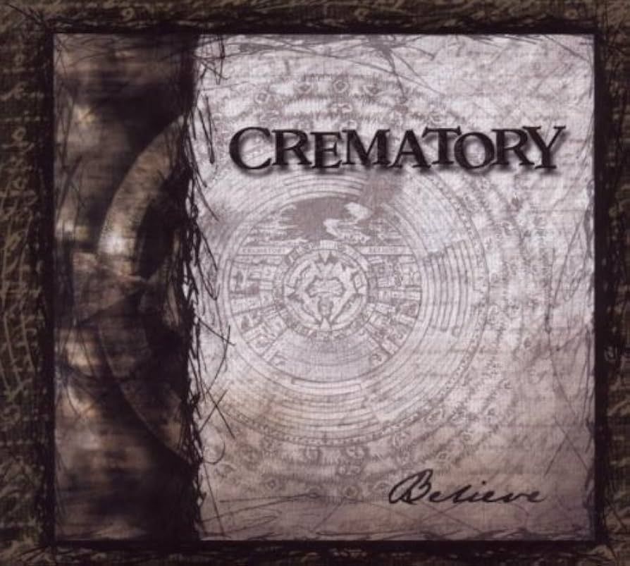 CREMATORY- Believe CREMATORY- Believe